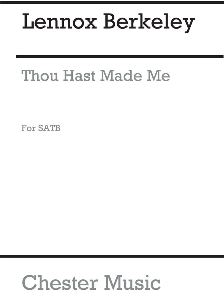 Thou Hast Made Me Op.55 No.1 for SATB Chorus